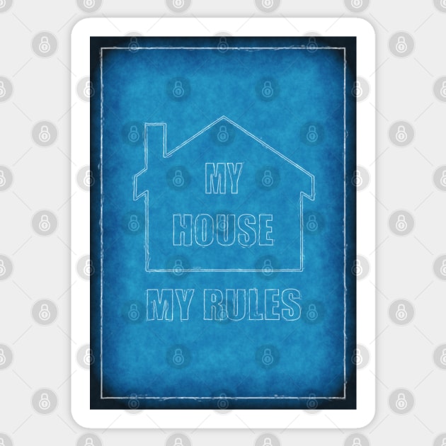 My House - My Rules Sticker by Voodoo Production